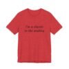 Classic Quote Unisex Tee, Casual Everyday Shirt, Funny Gift, Birthday Tee, Gift for Him/Her, Humor Apparel