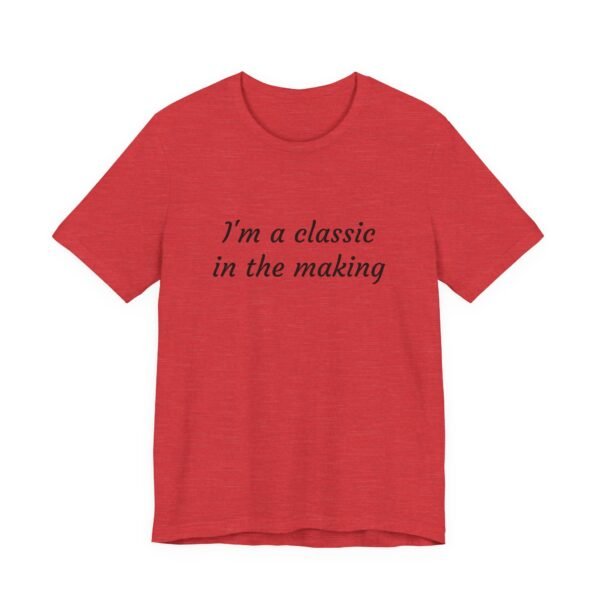 Classic Quote Unisex Tee, Casual Everyday Shirt, Funny Gift, Birthday Tee, Gift for Him/Her, Humor Apparel