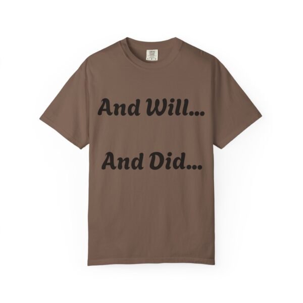 18277483641632911997_2048-1.jpeg Inspirational Garment-Dyed T-Shirt, Motivational Tee, Self-Confidence Shirt, Perfect for Gifts, Everyday Casual Wear
