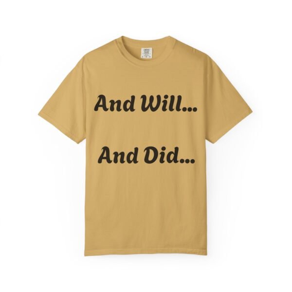 3045447207189665716_2048-1.jpeg Inspirational Garment-Dyed T-Shirt, Motivational Tee, Self-Confidence Shirt, Perfect for Gifts, Everyday Casual Wear