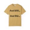 3045447207189665716_2048-2.jpeg Inspirational Garment-Dyed T-Shirt, Motivational Tee, Self-Confidence Shirt, Perfect for Gifts, Everyday Casual Wear