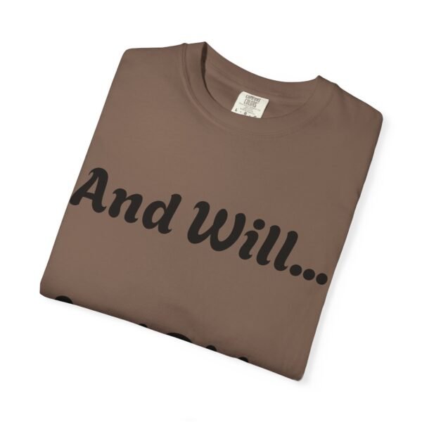 3500431150532070638_2048.jpeg Inspirational Garment-Dyed T-Shirt, Motivational Tee, Self-Confidence Shirt, Perfect for Gifts, Everyday Casual Wear