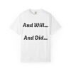 3790354878837468531_2048-2.jpeg Inspirational Garment-Dyed T-Shirt, Motivational Tee, Self-Confidence Shirt, Perfect for Gifts, Everyday Casual Wear