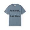 6659040872239715724_2048-1.jpeg Inspirational Garment-Dyed T-Shirt, Motivational Tee, Self-Confidence Shirt, Perfect for Gifts, Everyday Casual Wear