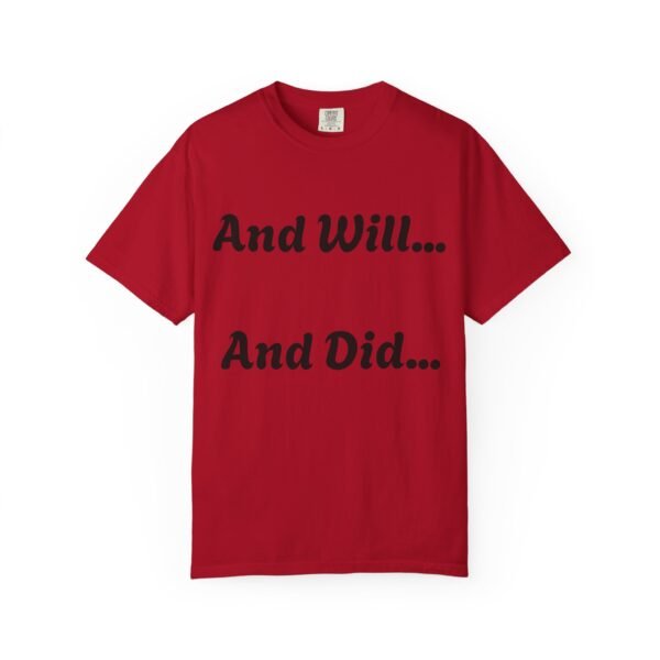 7025726894055428086_2048-1.jpeg Inspirational Garment-Dyed T-Shirt, Motivational Tee, Self-Confidence Shirt, Perfect for Gifts, Everyday Casual Wear