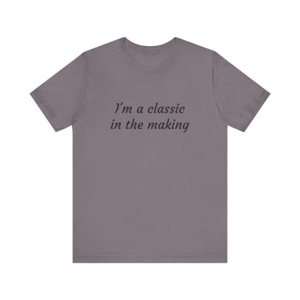 Classic Quote Unisex Tee, Casual Everyday Shirt, Funny Gift, Birthday Tee, Gift for Him/Her, Humor Apparel