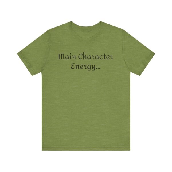 9973941087043508776_2048.jpeg Main Character Energy Unisex Tee - Casual Wear, Gift for Friends, Everyday Style, Character Enthusiast, Relaxed Fit T-Shirt