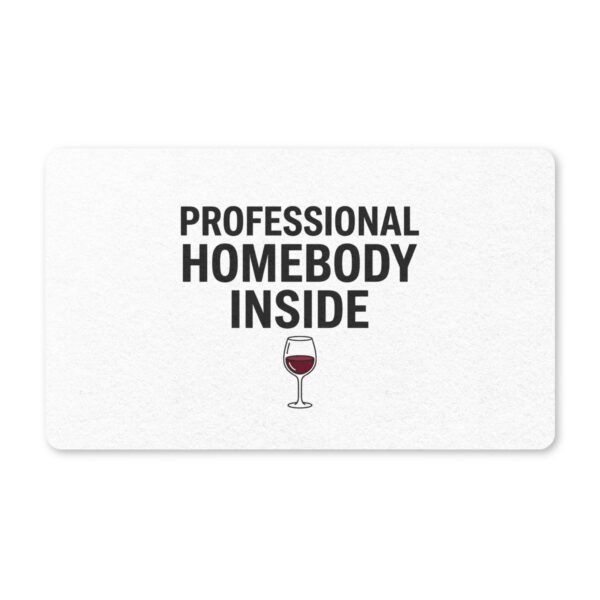Professional Homebody Inside Doormat | Wine Glass Welcome Mat, Funny Home Sign