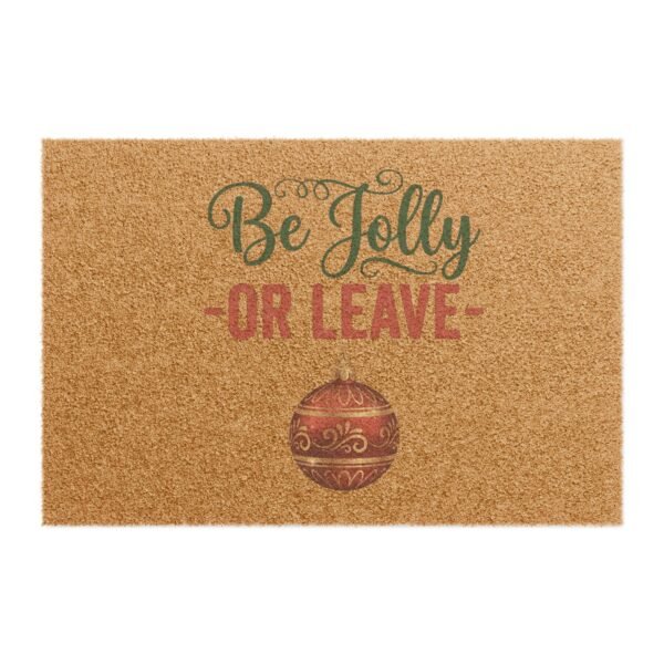 Be Jolly or Leave Doormat | Christmas Ornament Holiday Welcome Mat