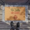 Be Jolly or Leave Doormat | Christmas Ornament Holiday Welcome Mat